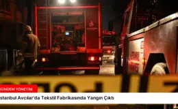 İstanbul Avcılar’da Tekstil Fabrikasında Yangın Çıktı