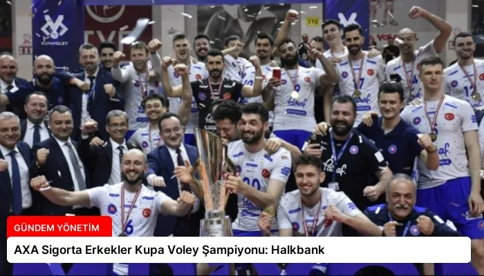 AXA Sigorta Erkekler Kupa Voley Şampiyonu: Halkbank