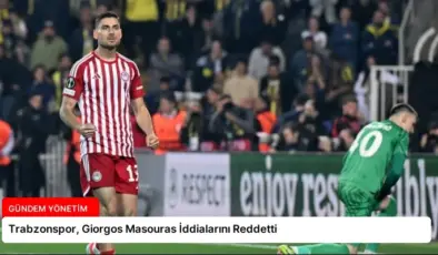 Trabzonspor, Giorgos Masouras İddialarını Reddetti