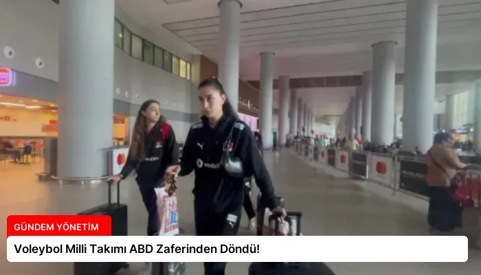 Voleybol Milli Takımı ABD Zaferinden Döndü!