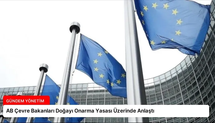 AB Çevre Bakanları Doğayı Onarma Yasası Üzerinde Anlaştı