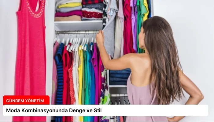 Moda Kombinasyonunda Denge ve Stil