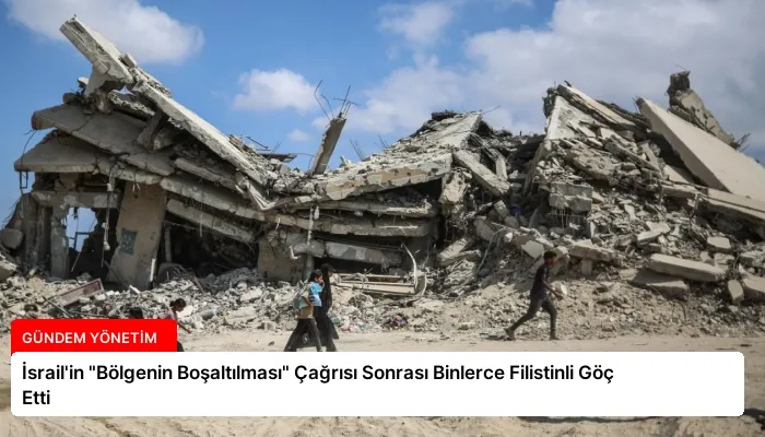 İsrail’in “Bölgenin Boşaltılması” Çağrısı Sonrası Binlerce Filistinli Göç Etti