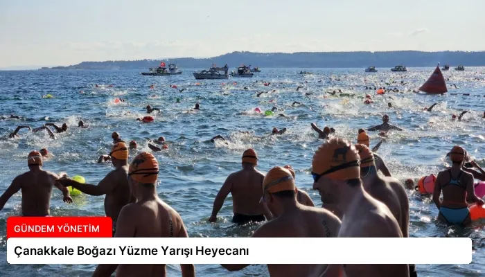 Çanakkale Boğazı Yüzme Yarışı Heyecanı