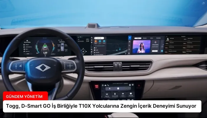 Togg, D-Smart GO İş Birliğiyle T10X Yolcularına Zengin İçerik Deneyimi Sunuyor