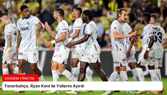Fenerbahçe, Ryan Kent ile Yollarını Ayırdı