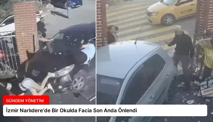 İzmir Narlıdere’de Bir Okulda Facia Son Anda Önlendi