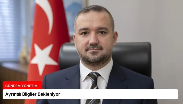 Ayrıntılı Bilgiler Bekleniyor
