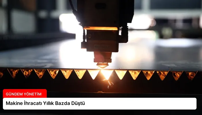 Makine İhracatı Yıllık Bazda Düştü