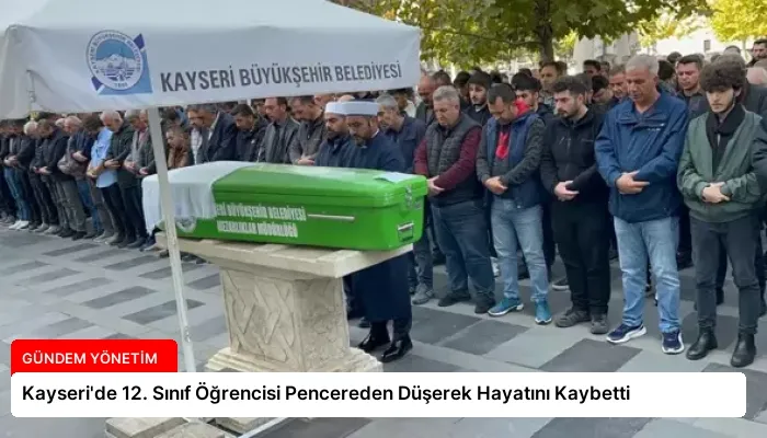 Kayseri’de 12. Sınıf Öğrencisi Pencereden Düşerek Hayatını Kaybetti