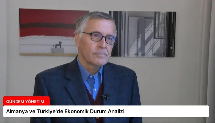 Almanya ve Türkiye’de Ekonomik Durum Analizi