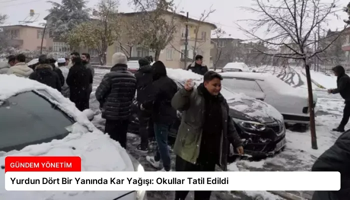 Yurdun Dört Bir Yanında Kar Yağışı: Okullar Tatil Edildi