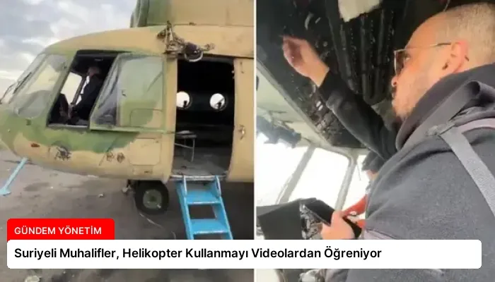 Suriyeli Muhalifler, Helikopter Kullanmayı Videolardan Öğreniyor