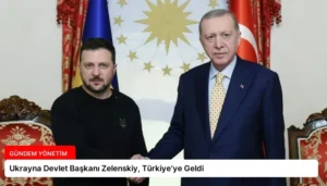 Ukrayna Devlet Başkanı Zelenskiy, Türkiye’ye Geldi