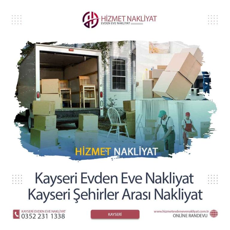 Güvenilir ve Ekonomik Kayseri Evden Eve Nakliyat Hizmeti