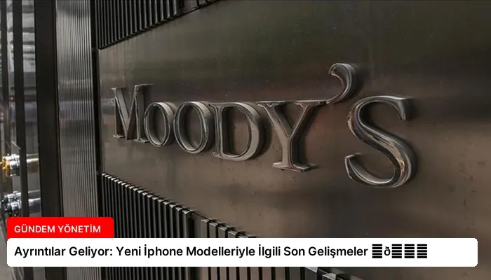 Ayrıntılar Geliyor: Yeni İphone Modelleriyle İlgili Son Gelişmeler ⏬👇