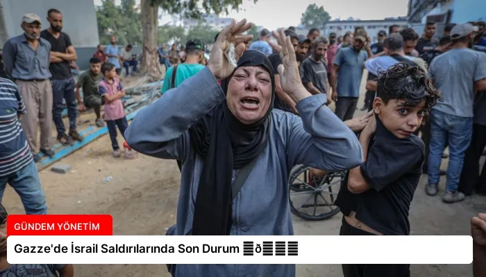 Gazze’de İsrail Saldırılarında Son Durum ⏬👇