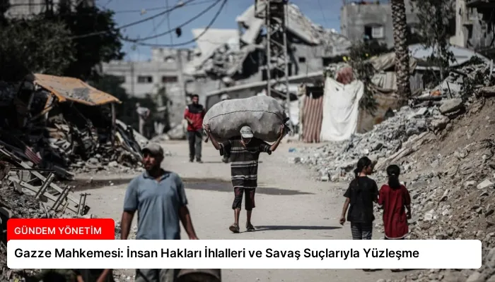 Gazze Mahkemesi: İnsan Hakları İhlalleri ve Savaş Suçlarıyla Yüzleşme