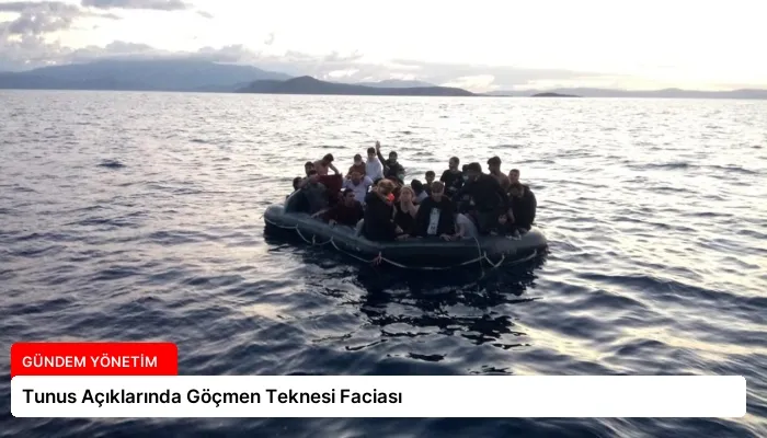 Tunus Açıklarında Göçmen Teknesi Faciası