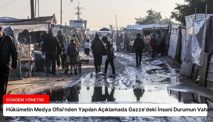 Hükümetin Medya Ofisi’nden Yapılan Açıklamada Gazze’deki İnsani Durumun Vahameti