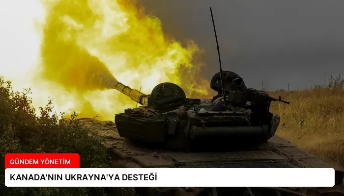 KANADA’NIN UKRAYNA’YA DESTEĞİ