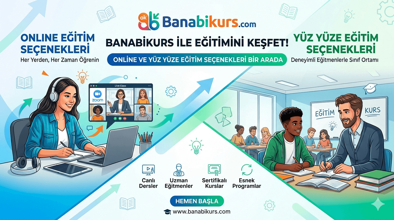 Online ve Yüz Yüze Eğitim Seçenekleri İçin Banabikurs.com