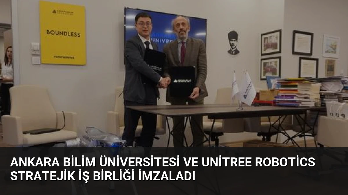 Ankara Bilim Üniversitesi ve Unitree Robotics Stratejik İş Birliği İmzaladı
