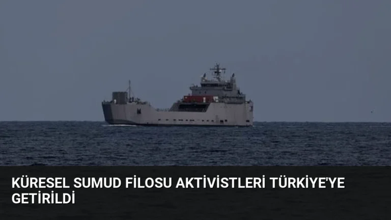 Küresel Sumud Filosu Aktivistleri Türkiye’ye Getirildi