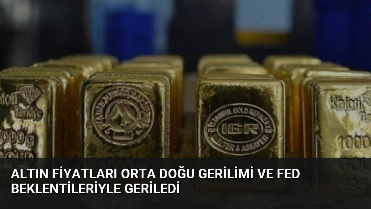 Altın Fiyatları Orta Doğu Gerilimi ve Fed Beklentileriyle Geriledi