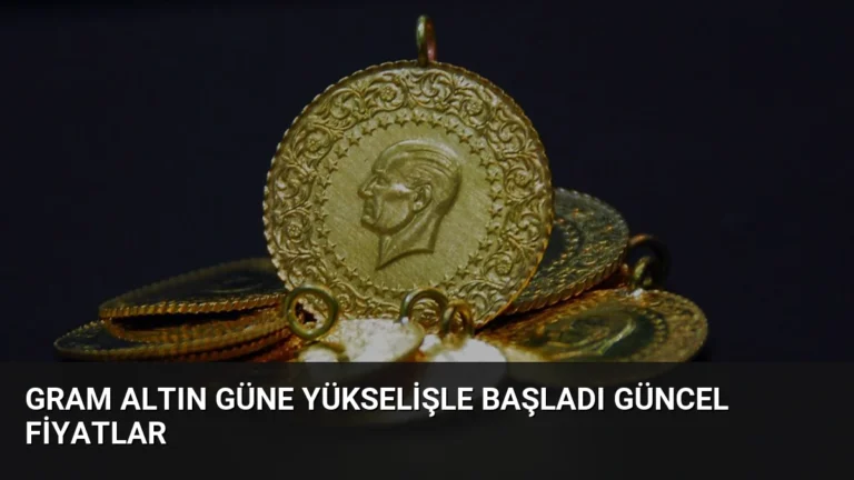 Gram Altın Güne Yükselişle Başladı Güncel Fiyatlar