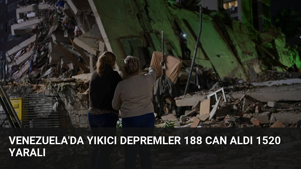 Venezuela’da Yıkıcı Depremler 188 Can Aldı 1520 Yaralı