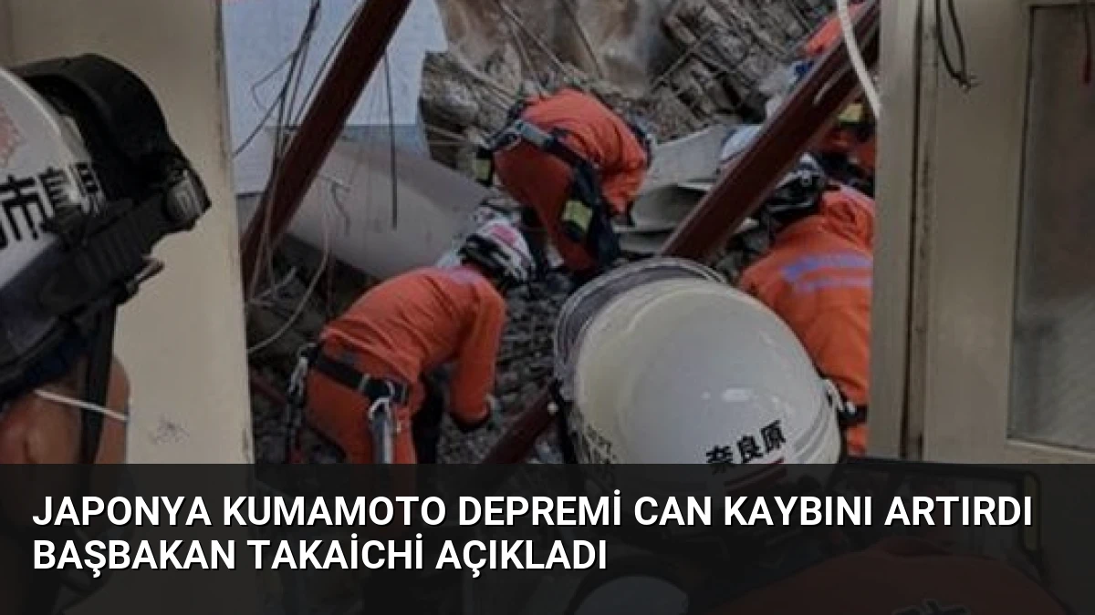 Japonya Kumamoto Depremi Can Kaybını Artırdı Başbakan Takaichi Açıkladı