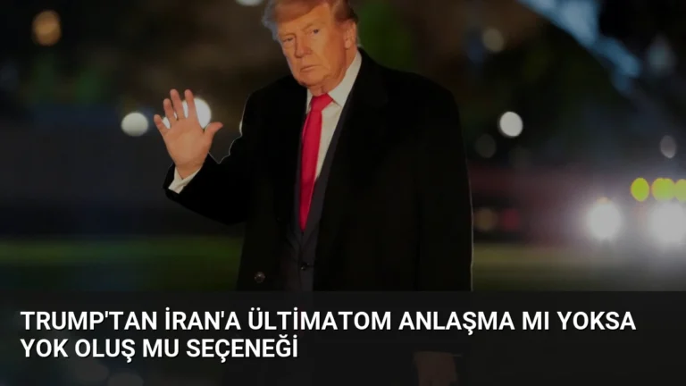 Trump’tan İran’a Ültimatom Anlaşma mı Yoksa Yok Oluş mu Seçeneği